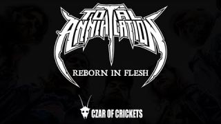 Total Annihilation - Reborn In Flesh (New Song + Video 2020)